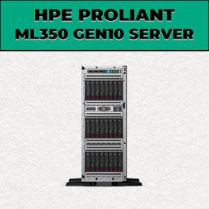 Máy chủ HPE ProLiant ML350 Gen10